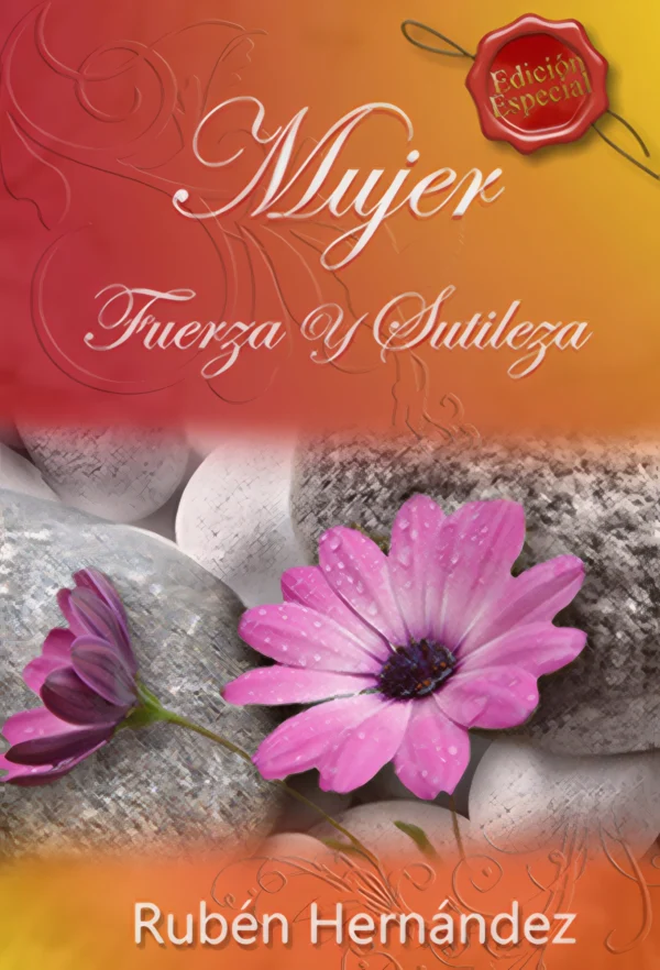 Mujer, Fuerza y Sutileza